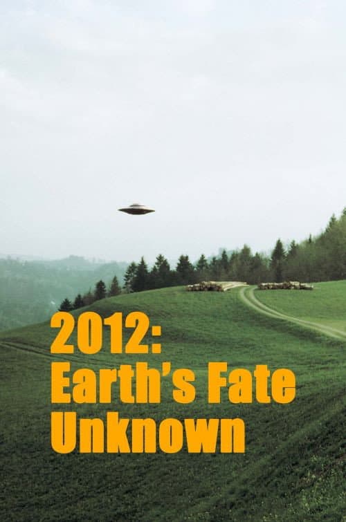 Earths Fate Unknown (2011) poster