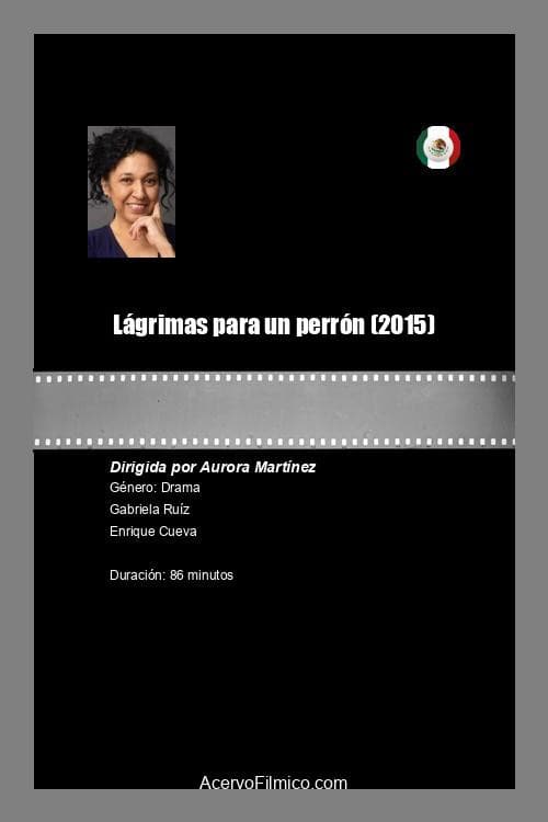 Lágrimas para un perrón (2015) poster
