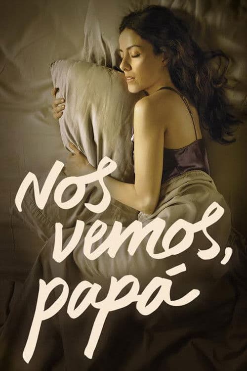 Nos vemos, papá (2012) poster