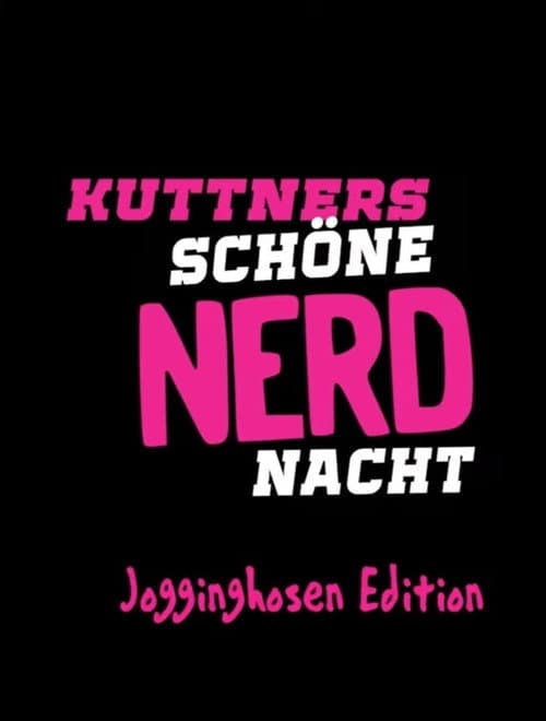 Kuttners schöne Nerdnacht - Jogginghosen Edition (2020) poster