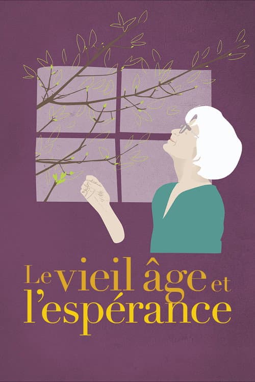Le vieil âge et l'espérance (2019) poster