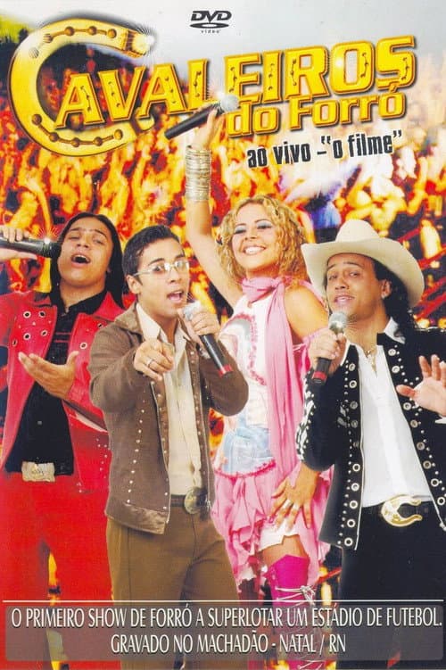 Cavaleiros Do Forró – Ao Vivo: "O Filme" (2004) poster
