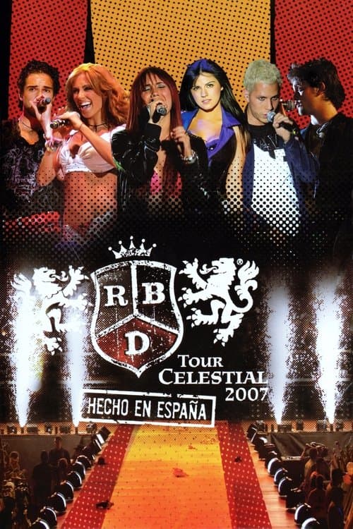 RBD - Tour Celestial 2007 Hecho En España (2007) poster
