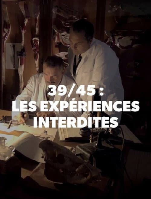 39/45 : les expériences interdites (2017) poster