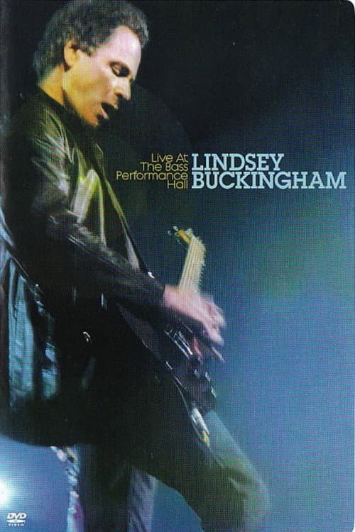 Lindsey Buckingham: Live At The Bass Performance Hall (2008) poster