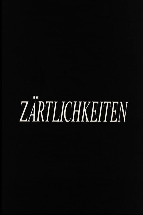 Zärtlichkeiten (1985) poster