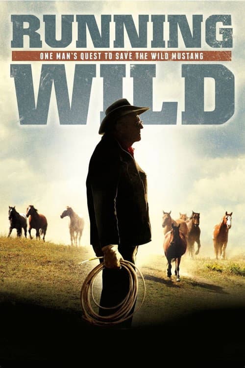 Running Wild: One Man's Quest to Save the Wild Mustang (2013) poster