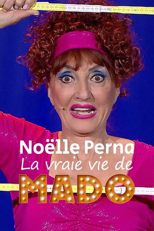 Noëlle Perna - La vraie vie de Mado (2023) poster