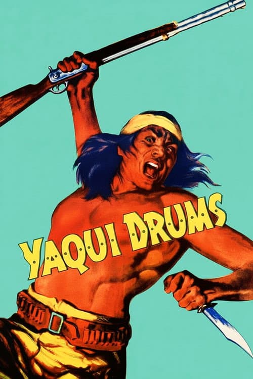 Yaqui Drums (1956) poster