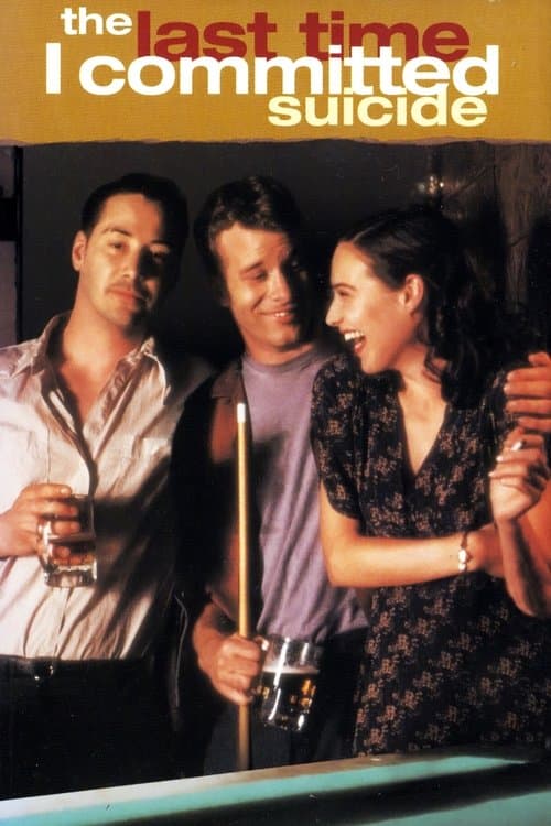 The Last Time I Committed Suicide (1997) poster