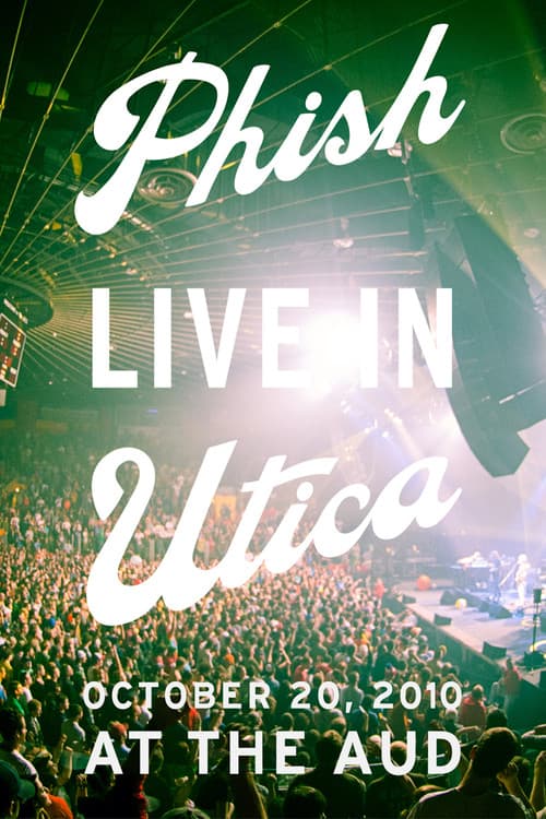 Phish: Live In Utica (2010) poster