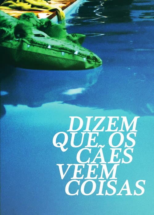 Dizem que os cães veem coisas (2012) poster