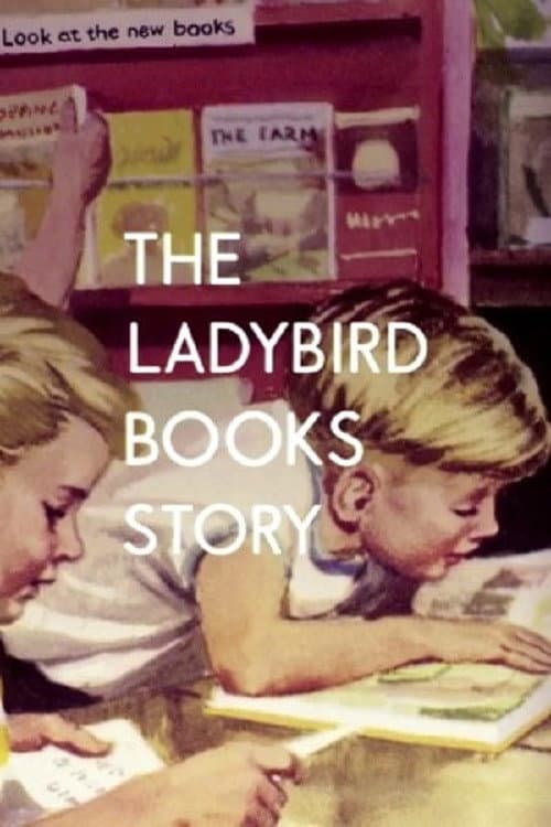 The Ladybird Books Story: The Bugs That Got Britain Reading (2013) poster