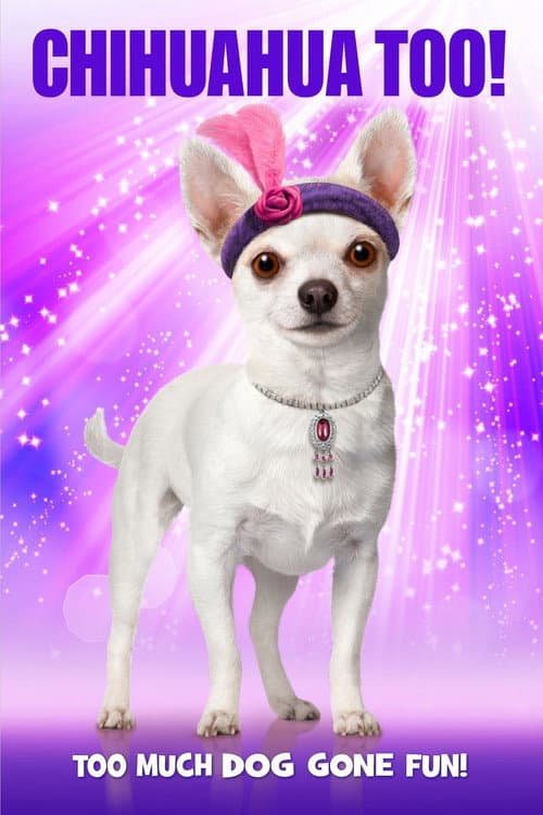 Chihuahua Too! (2013) poster