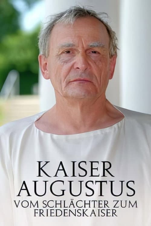 Kaiser Augustus Vom Schlächter zum Friedenskaiser (2022) poster