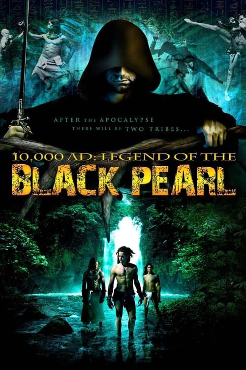 10,000 A.D.: The Legend of the Black Pearl (2008) poster