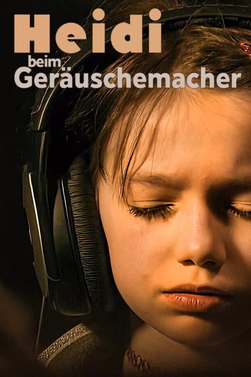 Heidi beim Geräuschemacher (2016) poster
