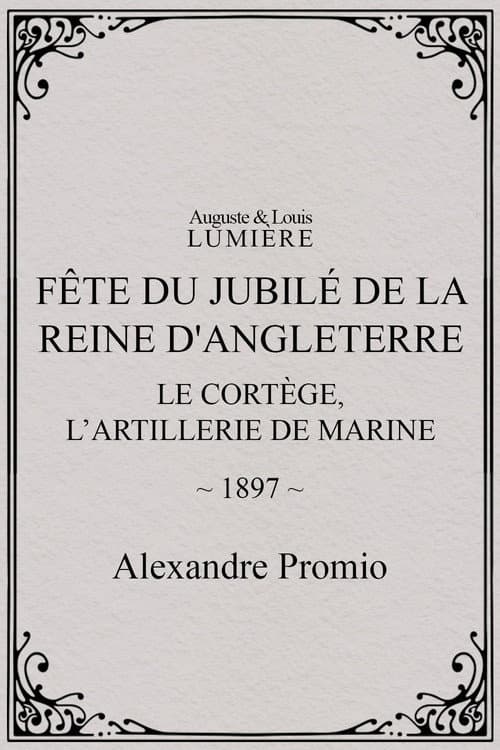 Fête du jubilé de la reine d'Angleterre : le cortège, l’artillerie de marine (1897) poster