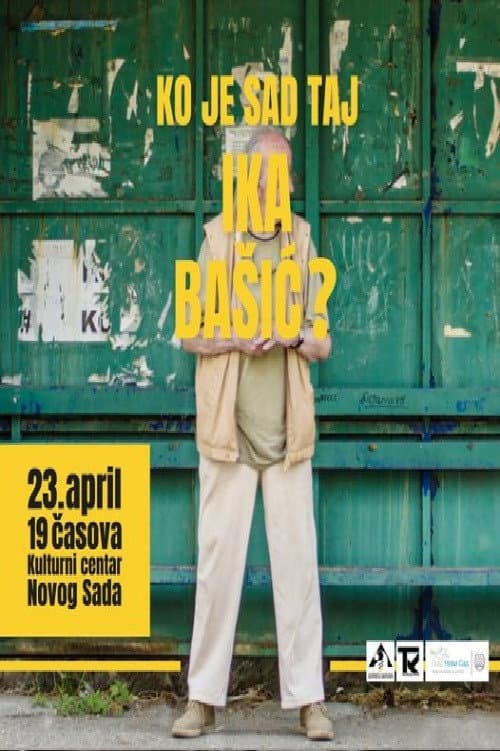 Ko je sad taj Ika Bašić? (2023) poster