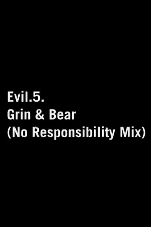 Evil.5: Grin and Bear (No Responsibility Mix) (2006) poster