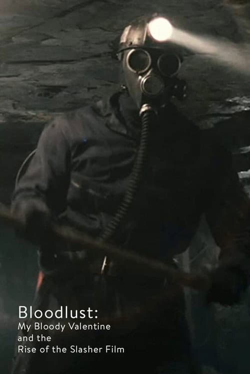 Bloodlust: My Bloody Valentine and the Rise of the Slasher Film (2009) poster