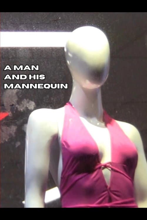 A Man and His Mannequin (2025) poster