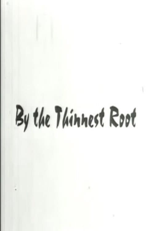 By The Thinnest Root (1995) poster