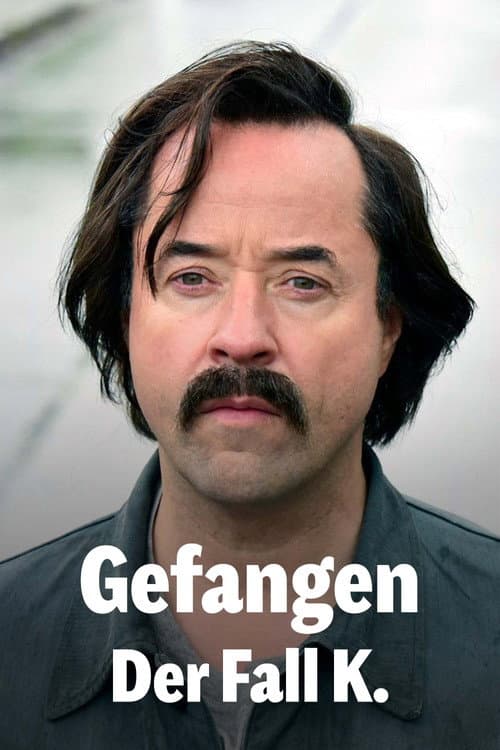 Gefangen: Der Fall K. (2018) poster