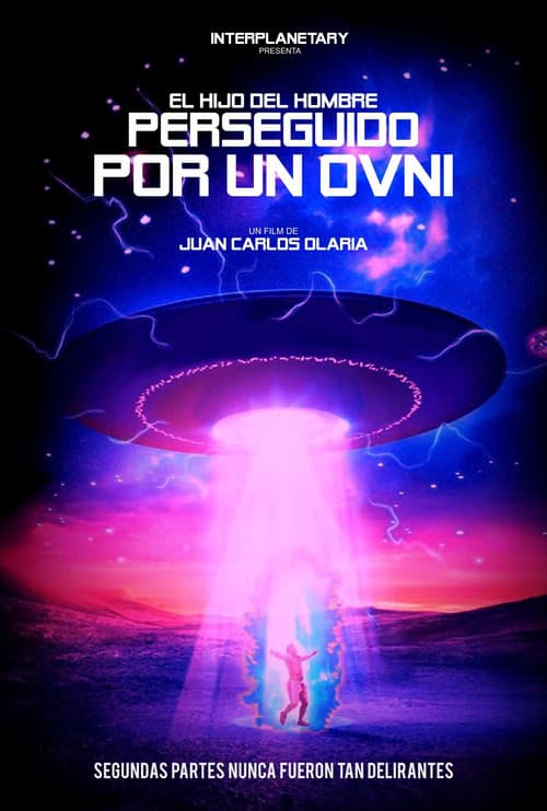 El hijo del hombre perseguido por un O.V.N.I. (2020) poster
