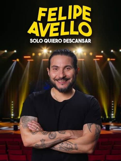 Felipe Avello: Solo quiero descansar (2022) poster