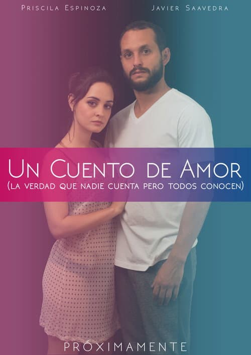 Un Cuento De Amor (La Verdad Que Nadie Cuenta Pero Todos Conocen) (2019) poster