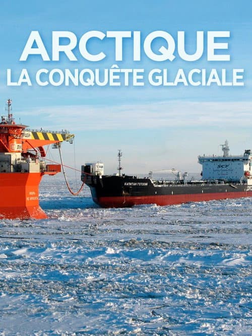 Arctique, la conquête glaciale (2015) poster