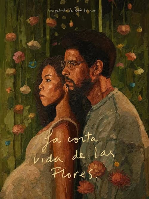 La corta vida de las flores (2026) poster