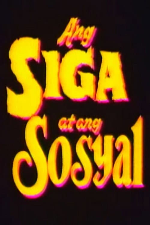 Ang Siga At Ang Sosyal (1992) poster