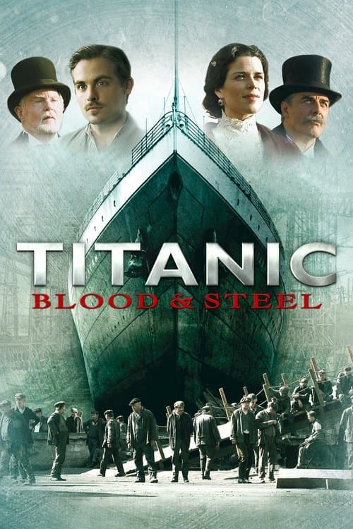 Titanic: Blood and Steel (2012) poster