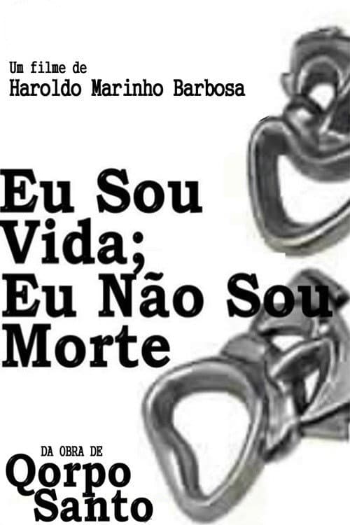 Eu Sou Vida, Eu Não Sou Morte (1970) poster