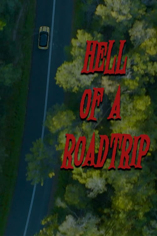Hell of a Roadtrip (2024) poster