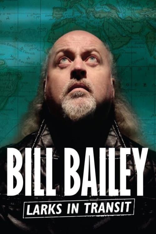 Bill Bailey: Larks in Transit (2021) poster