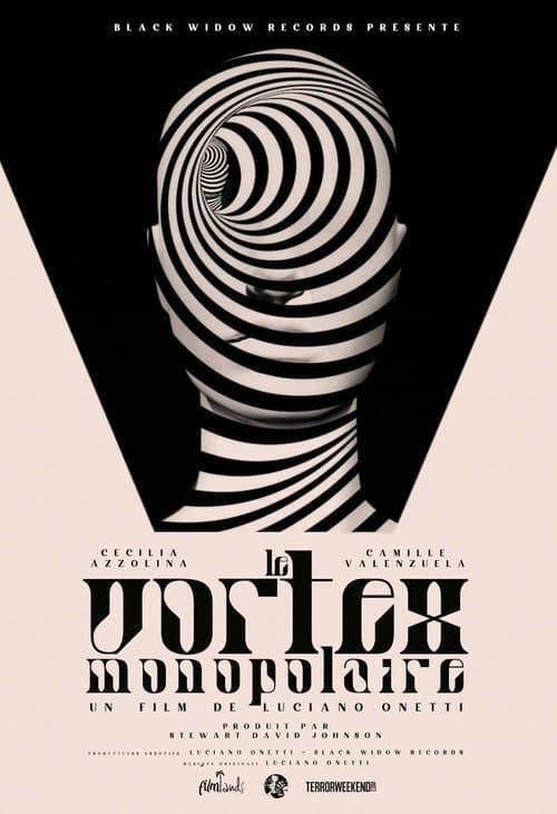 Le Vortex Monopolaire (2021) poster