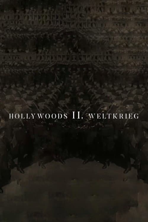Hollywoods Zweiter Weltkrieg (2019) poster