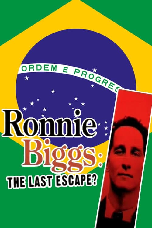 Ronnie Biggs: The Last Escape? (2005) poster