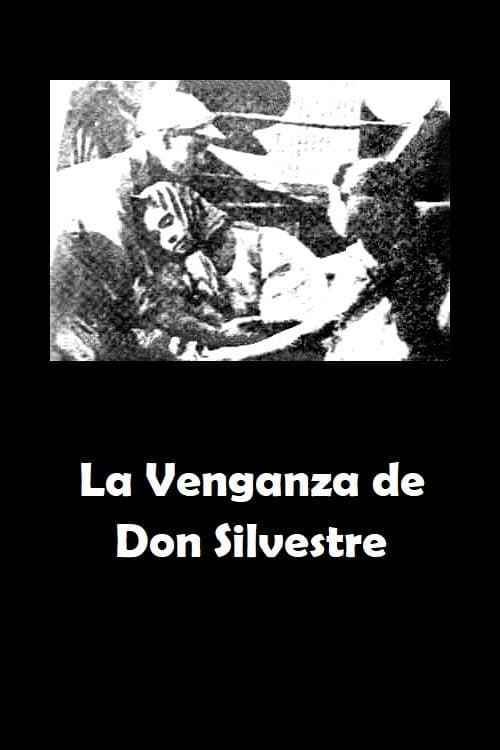 La Venganza de Don Silvestre (1919) poster