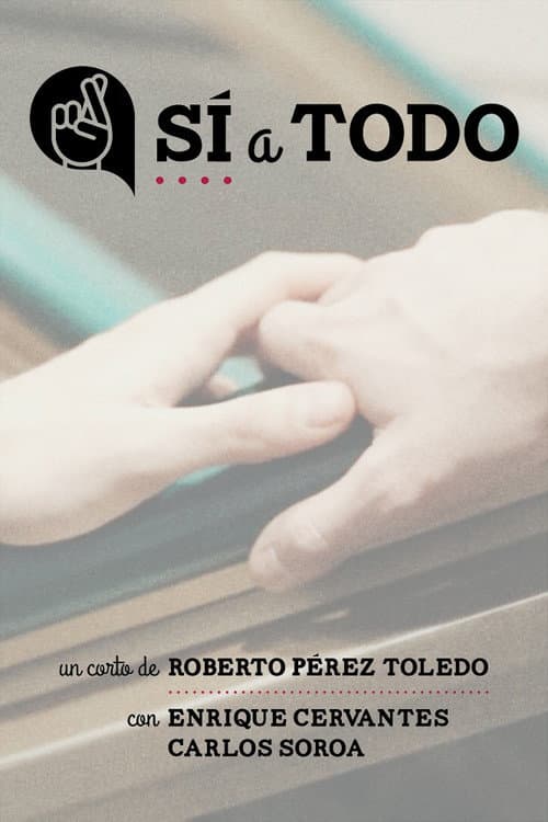 Sí a todo (2016) poster