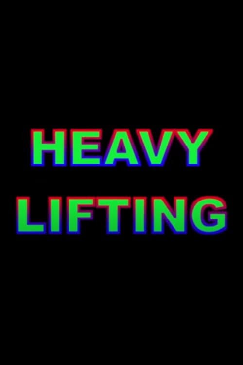 Heavy Lifting (2016) poster