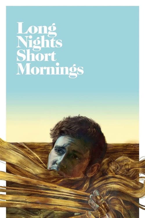 Long Nights Short Mornings (2016) poster