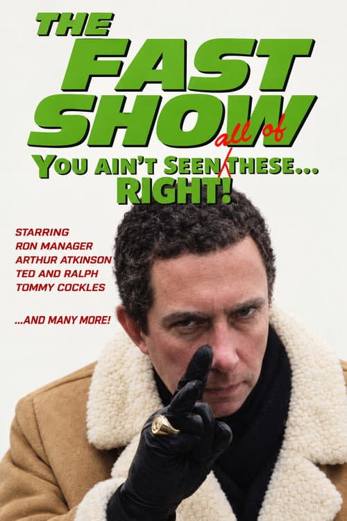 The Fast Show: You Ain’t Seen These, Right? (1999) poster
