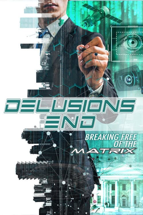 Delusions End: Breaking Free of the Matrix (2021) poster