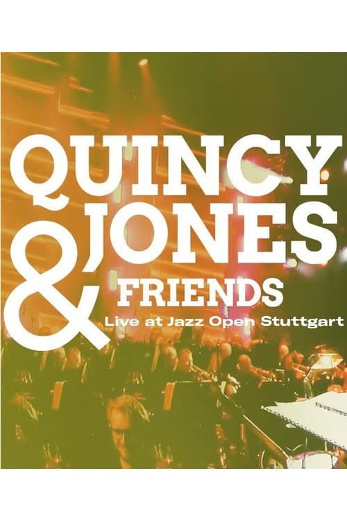 Quincy Jones & Friends - Abschlusskonzert der Jazzopen Stuttgart 2017 (2017) poster