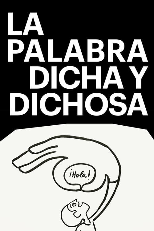 La palabra dicha y dichosa (2025) poster
