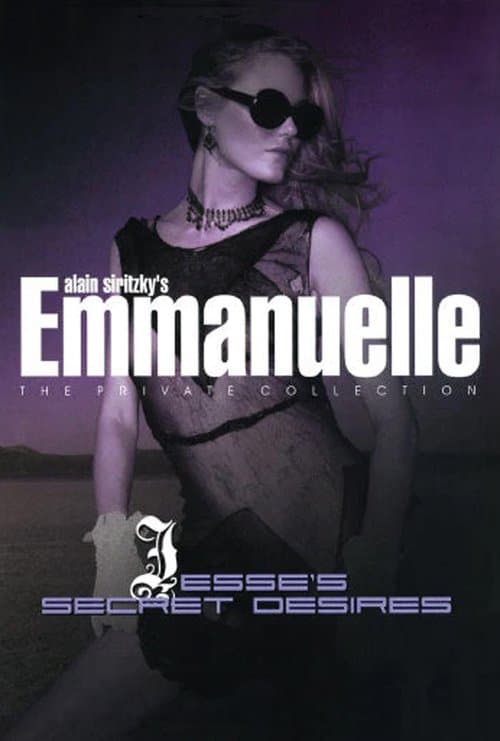 Emmanuelle - The Private Collection: Jesse's Secret Desires (2006) poster